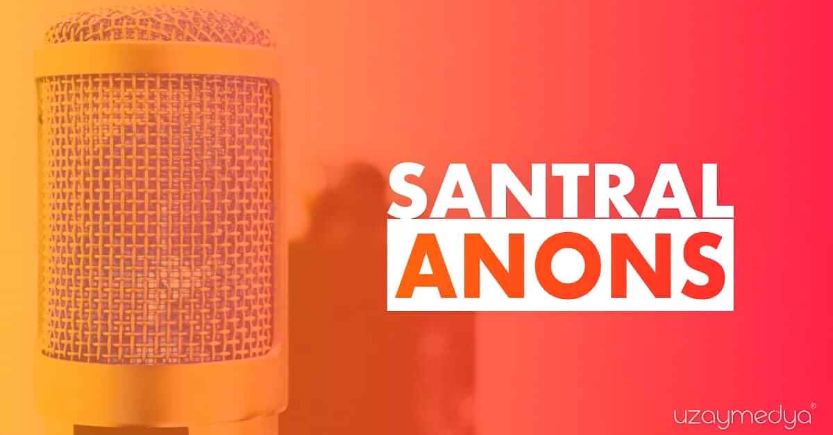 Santral anons