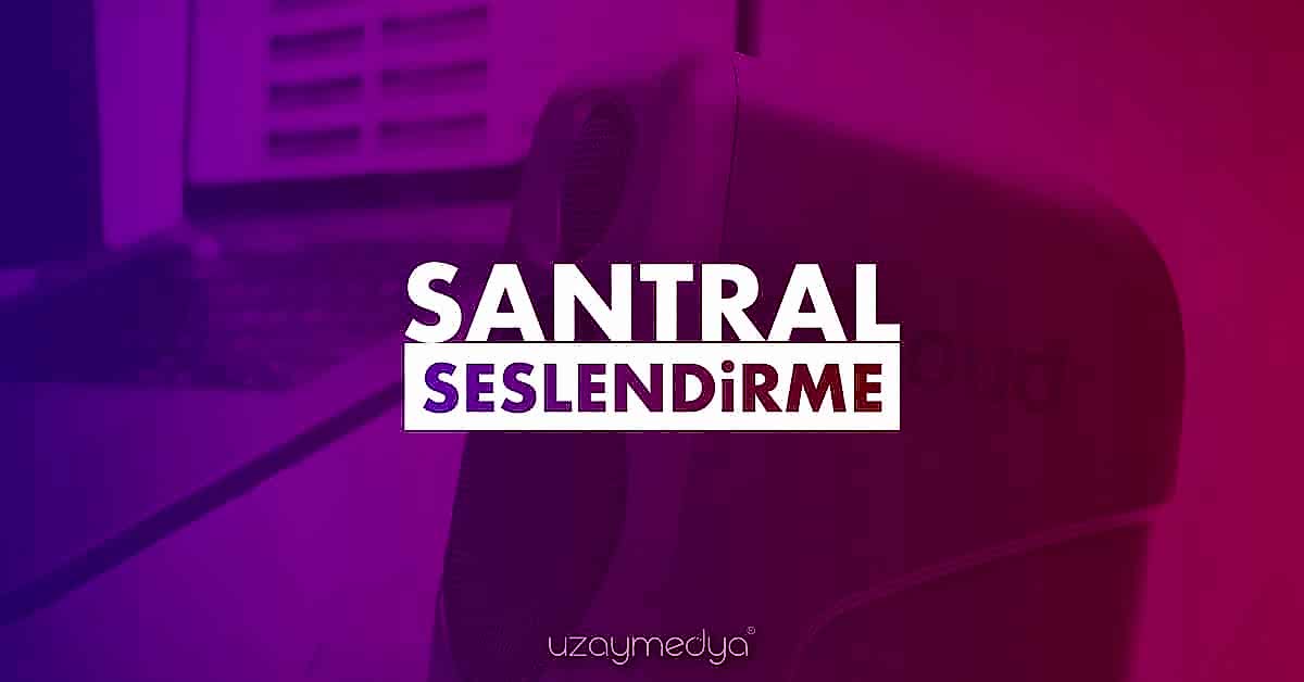 Santral Seslendirme