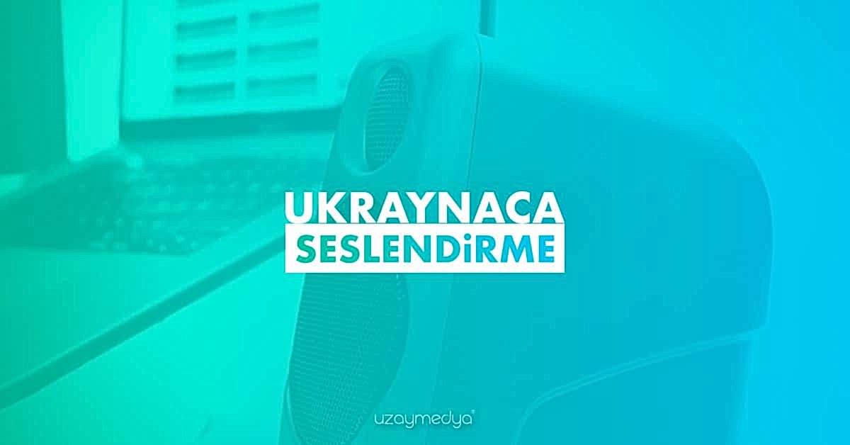 Ukraynaca Seslendirme