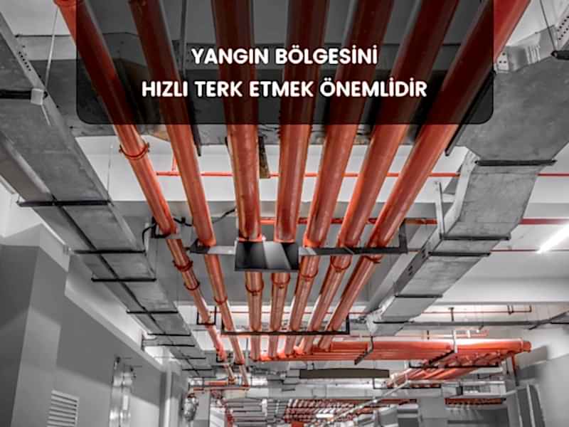 Yangın bölgesini hızlı terk etmek önemlidir